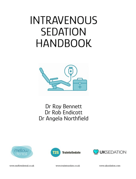 Intravenous Sedation Handbook: How to use visiting sedation services in Dentistry